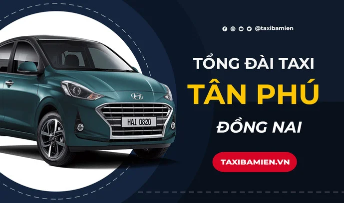 Số điện thoại Taxi Tân Phú Đồng Nai