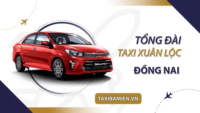 Số điện thoại taxi Xuân Lộc Đồng Nai